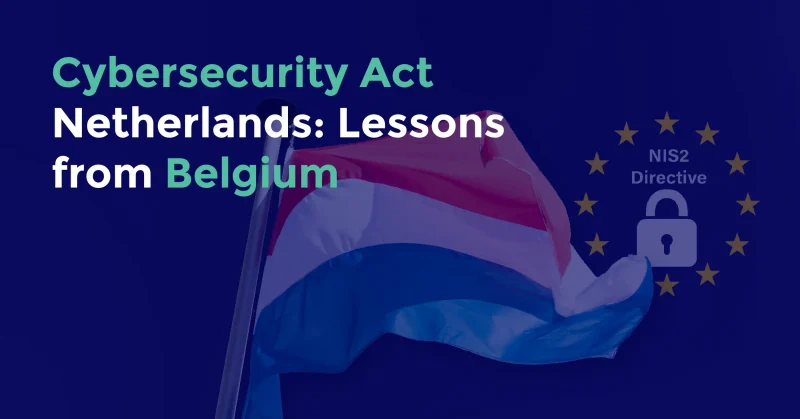 Flaf of the Netherlands with NIS2 logo and the text 'Cybersecurity act netherlands: lessions learned from Belgium'.