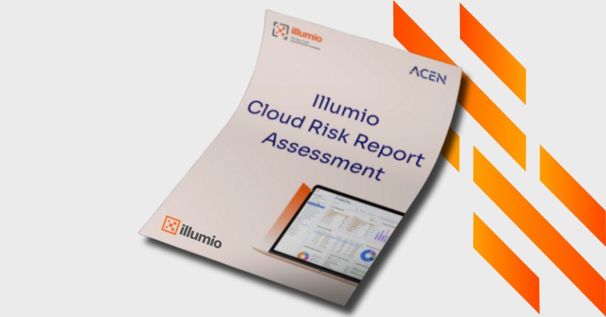 ACEN - Featured Image - Illumio Cloud Risk Report Assessment - 1200 x 628 pixels